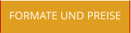 FORMATE UND PREISE